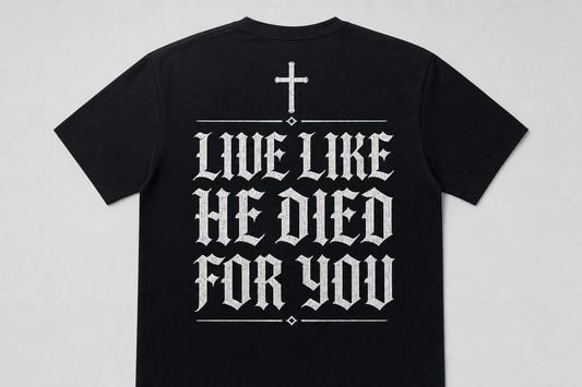 Live Like He Died For You tee - smooth premium black unisex shirt with distressed cross and Old English LIVE LIKE HE DIED FOR YOU back print